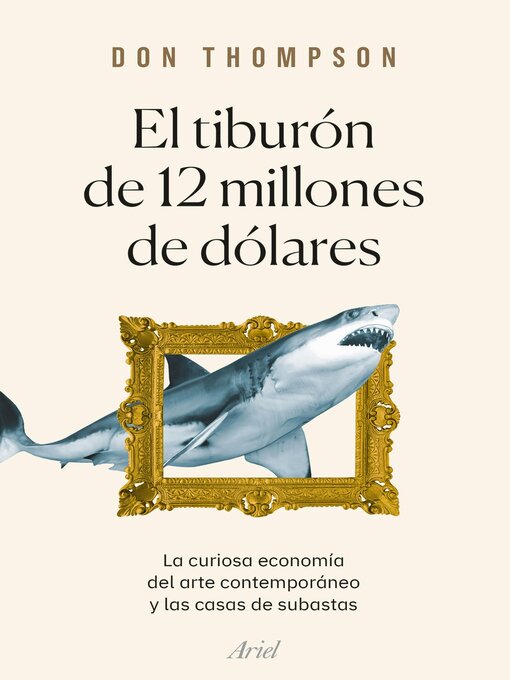 Title details for El tiburón de 12 millones de dólares by Don Thompson - Available
